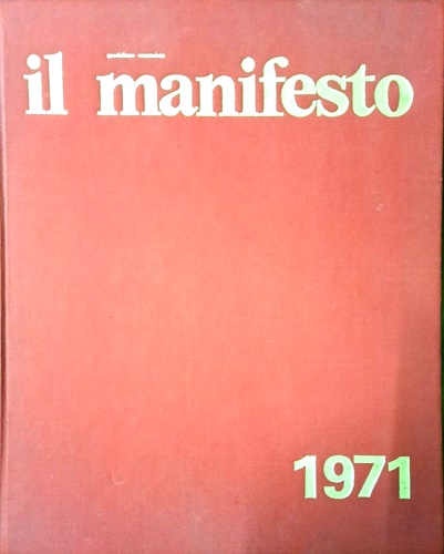 -- - Il manifesto. Quotidiano comunista 1971.