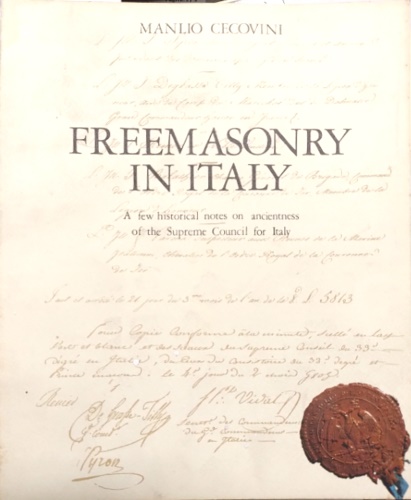 Cecovini.Manlio. - Freemasonry in Italy. La Maconnerie en Italie. Breves notes su l'anciennet du S.C. pour l'Italie. Freimaurerei in Italien. Einige historiche Anmerkungen uber das alter des Obersten Rates fur Italien. Report to the XI international