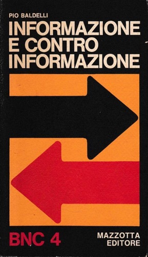 Baldelli,Pio. - Informazione contro informazione.