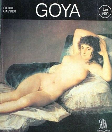Gassier, Pierre. - Goya.