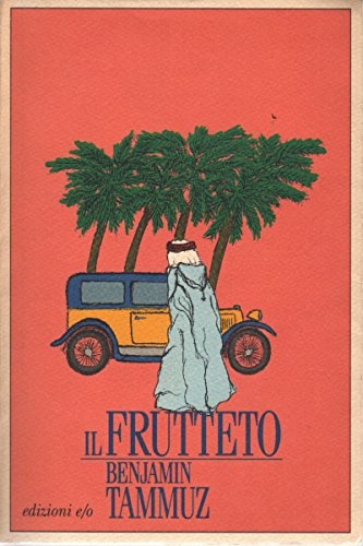 Tammuz,Benjamin. - Il frutteto.