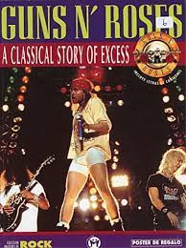 -- - Guns n'Roses. A classical story of excess.