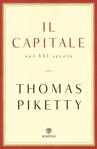 Piketty,Thomas. - Il capitale nel XXI secolo.