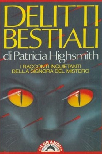 Highsmith, Patricia. - Delitti bestiali.