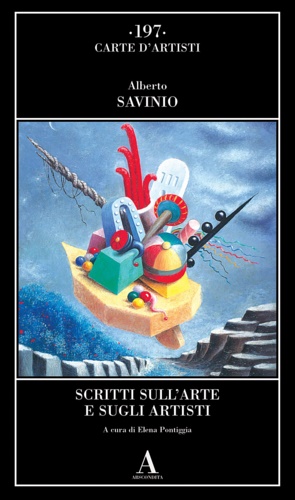 Savinio,Alberto. - Scritti sull'arte e sugli artisti.
