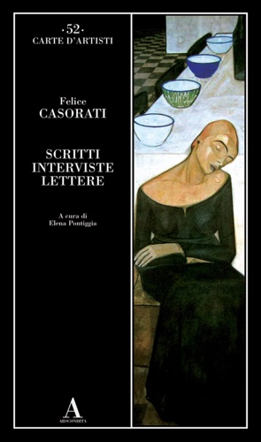 Casorati,Felice. - Scritti interviste e lettere.