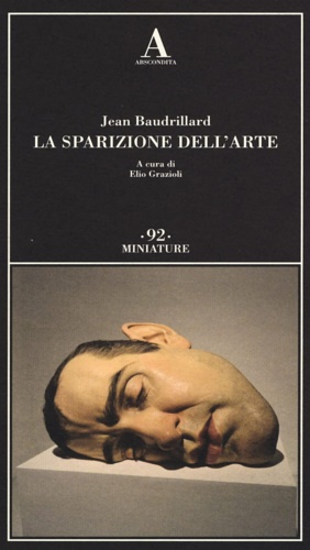 Baudrillard,Jean. - La sparizione dell'arte.