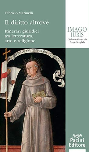 Marinelli,Fabrizio. - Il diritto altrove. Itinerari giuridici tra letteratura, arte e religione.