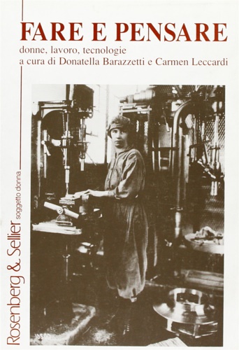 -- - Fare e pensare , donne, lavoro, tecnologie.