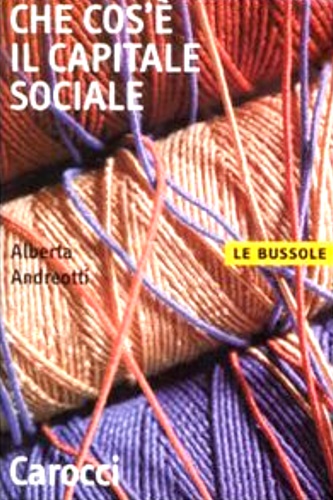 Andreotti, Alberta. - Che cos' il capitale sociale.