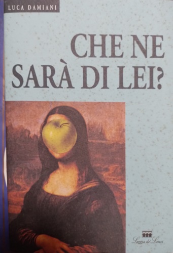 Damiani,Luca. - Che ne sar di lei?