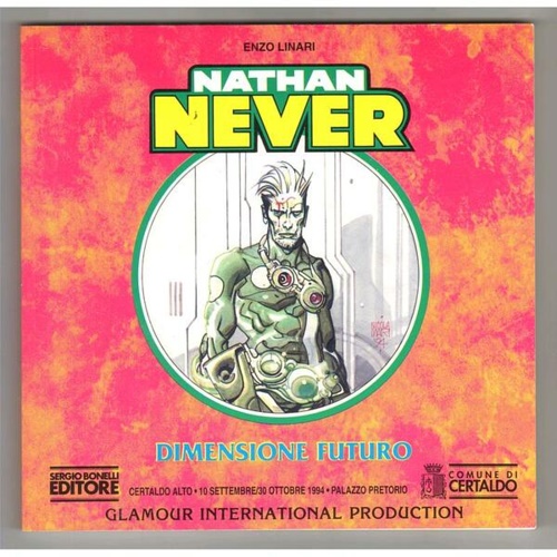 Linari,Enzo. - Nathan Never. Dimensione futuro. Catalogo della mostra di Certa