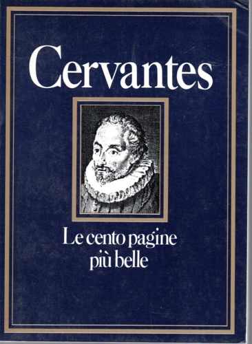 -- - Le cento pagine pi belle di Cervantes.