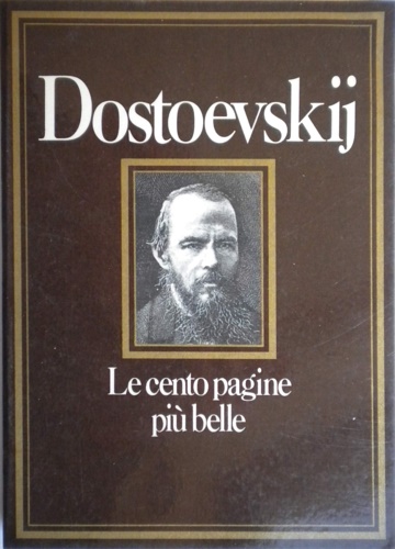 -- - Le cento pagine pi belle di Dostoevskij.