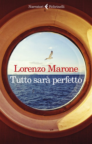 Marone, Lorenzo. - Tutto sar perfetto.