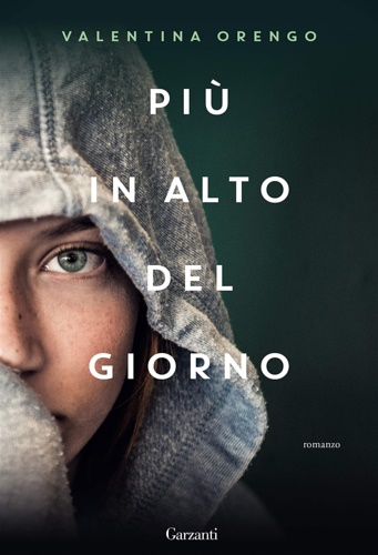 Orengo, Valentina. - Pi in alto del giorno.