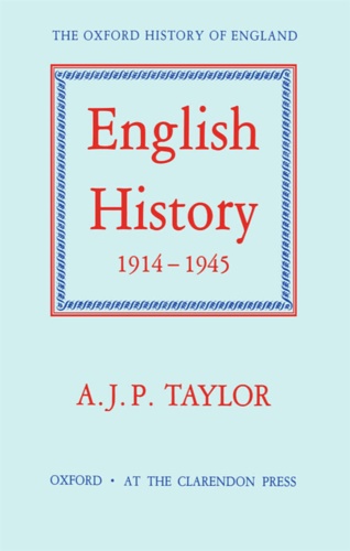 Taylor,A.J.P. - English history 1914-1945.
