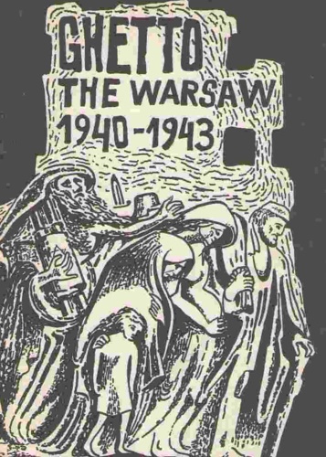 -- - The Warsaw Ghetto 1940-1943. The 45th Anniversary of the Up