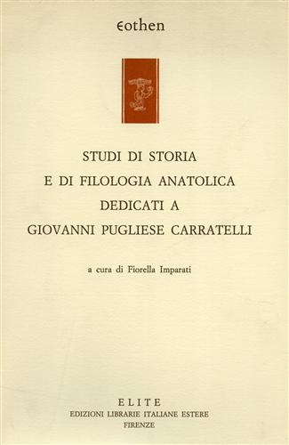 Levi,D. Gusmani,R. De Martino,S.e altri. - Studi di storia e di filologia anatolica dedicati a Giovanni Pugliese Carratelli.