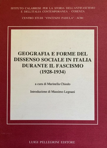 AA.VV. - Geografia e forme del dissenso sociale in Italia durante il fascismo (1928-1934).