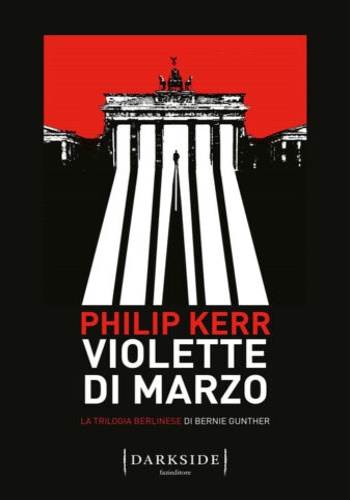 Kerr,Philip. - Violette di marzo. La trilogia berlinese di Bernie Gunther. Vol I.