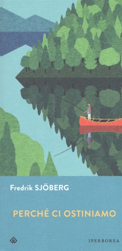 Sjoberg,Fredrik. - Perch ci ostiniamo.