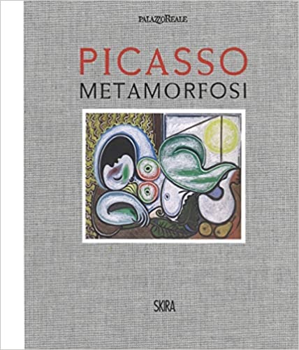 Catalogo della Mostra: - Picasso. Metamorfosi.