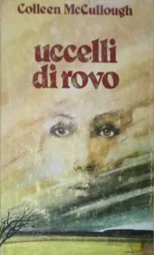 McCullough,Colleen. - Uccelli di rovo.
