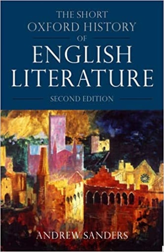 Sanders,Andrew. - The Short Oxford History of English Literature.