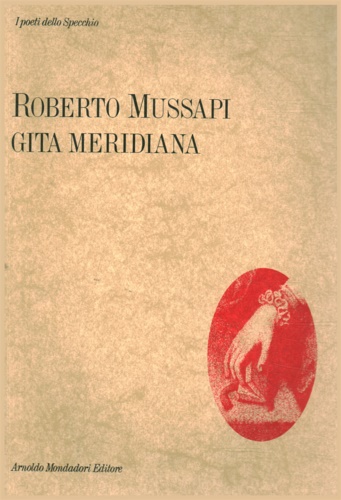 Mussapi, Roberto. - Gita meridiana.