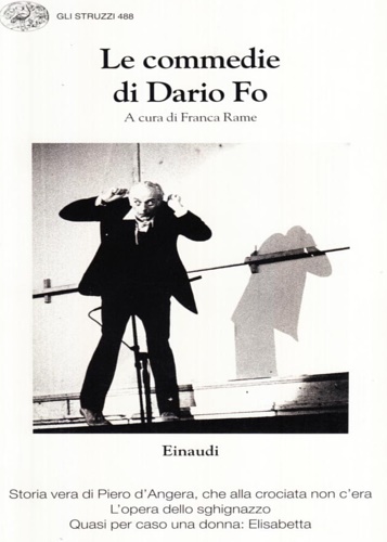 Fo, Dario. - Le commedie di Dario Fo. Vol XI. Storia vera di Piero d'Angera,