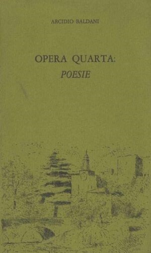 Baldani,Arcidio - Opera quarta: Poesie.