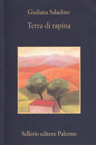 Saladino, GIuliana. - Terra di rapina.