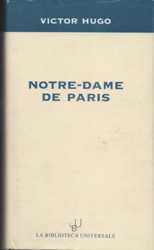 Hugo,Victor. - Notre Dame de Paris.