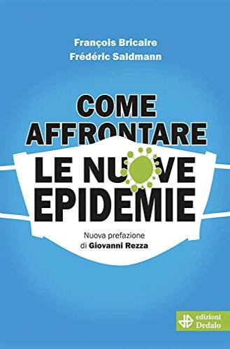 Bricaire, Franois. Saldmann, Frederic. - Come affrontare le nuove epidemie.