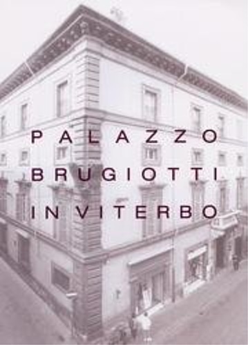 -- - Palazzo Brugiotti in Viterbo.