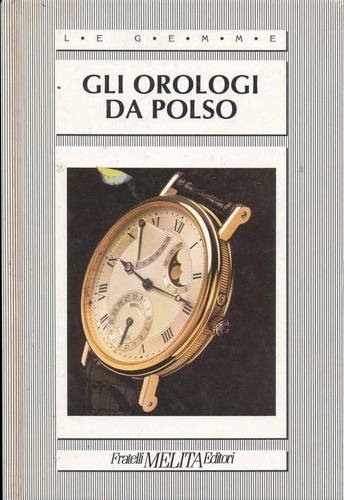 -- - Gli orologi da polso.