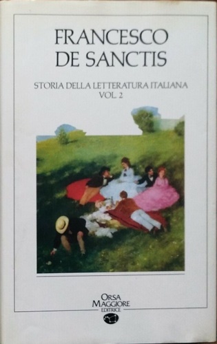 De Sanctis,.Francesco. - Storia della letteratura italiana, Volume 2:Dal Cinquecento alla Nuova Letteratura.