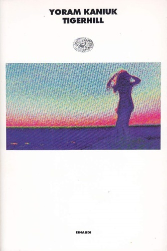 Kaniuk, Yoram. - Tigerhill.