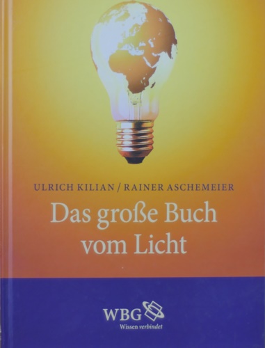 Kilian,Ulrich. Aschemeier,Rainer. - Das grosse Buch vom Licht.