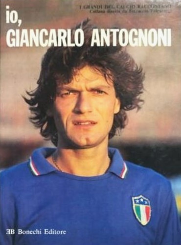 -- - Io, Giancarlo Antognoni.