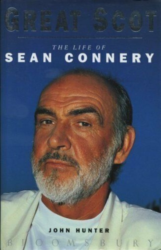 Hunterm,John. - Great Scot: The Life of Sean Connery.