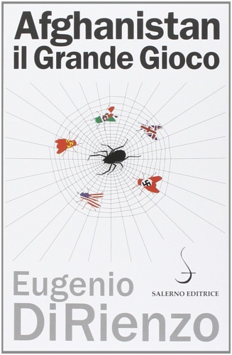Di Rienzo,Eugenio. - Afghanistan. Il grande gioco 1914-1947.