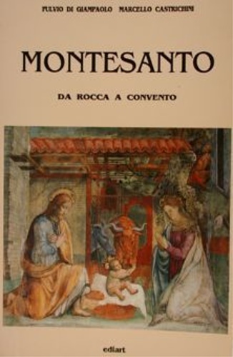 Di Giampaolo,F. Castrichini,M. - Montesanto da Rocca a Convento.