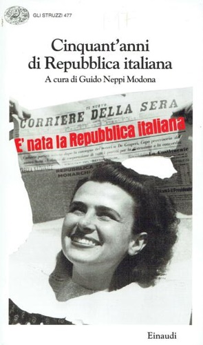 Neppi Modona,Guido (a cura di). - Cinquant'anni di Repubblica italiana.
