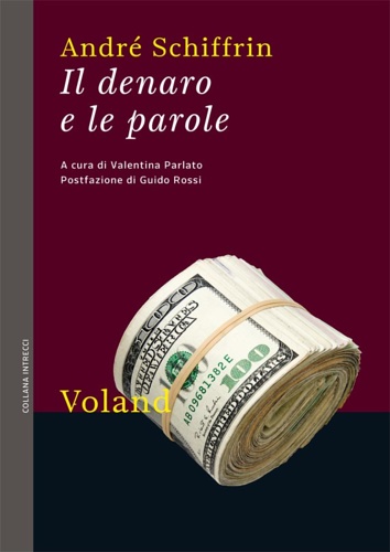 Schiffrin,Andr. - Il denaro e le parole.