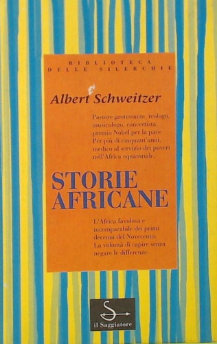 Schweitzer,Albert. - Storie africane.