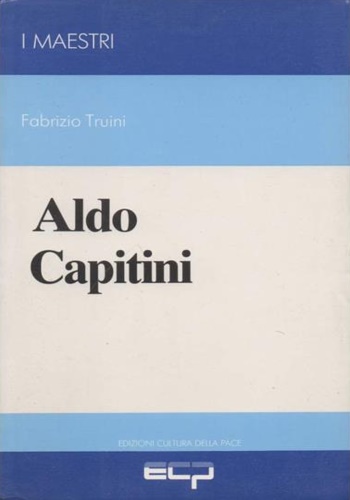 Truini,Fabrizio. - Aldo Capitini.