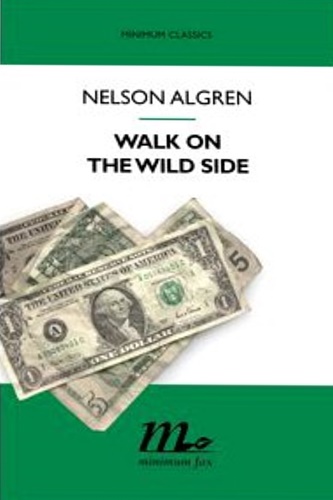 Algreen, Nelson. - Walk on the wild side.