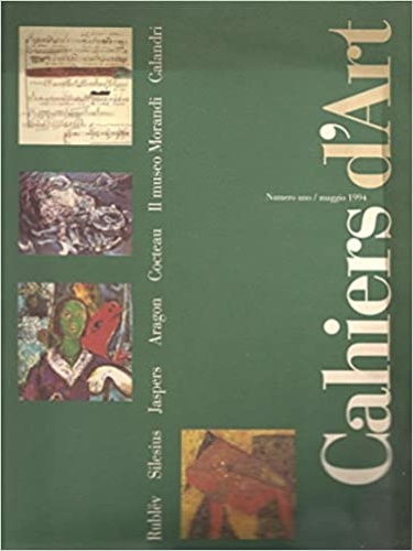  - Cahiers D'Art: Rivista Internazionale D'Arte E Cultura. Numero Uno / Maggio 1994. Primo numero della rivista Con